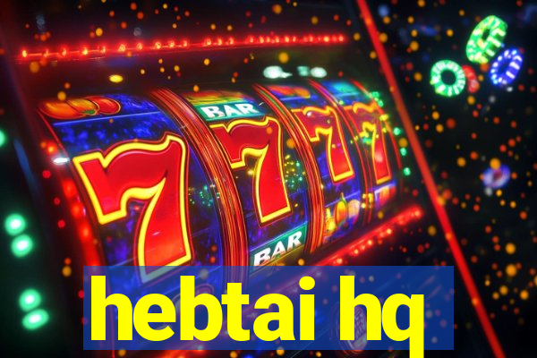 hebtai hq